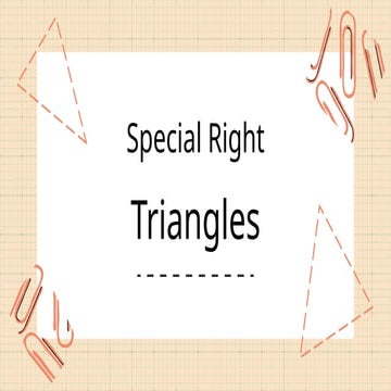 Special Right Triangles in grade 9 math.pptx