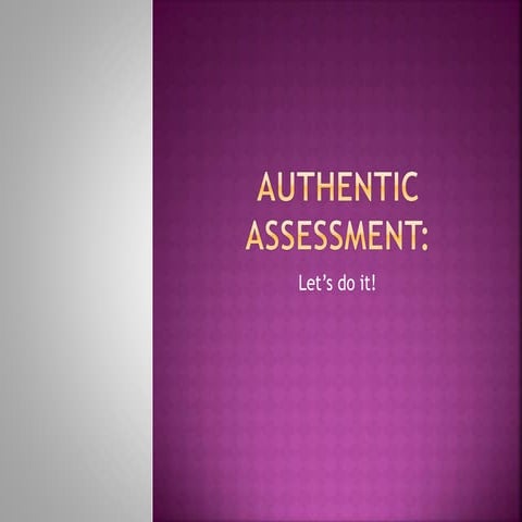 Special topic by Rosalie P. Mabana and Gemma Caranza(Authentic Assessment)