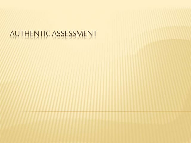 Authentic Assessment | PPT
