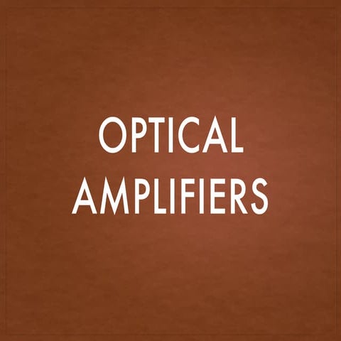 ErbiumDupedFiberAmplifiers(EDFA)