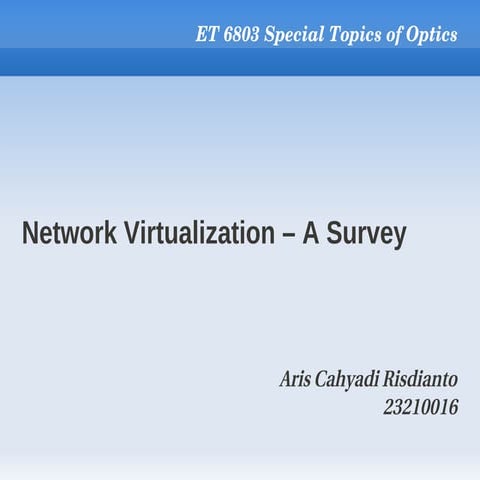 Network Virtualization - A Survey - Presentation | PPT