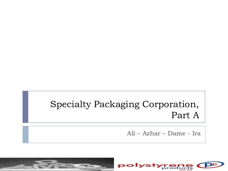 Specialty packaging corporation part a case study solution 08 image