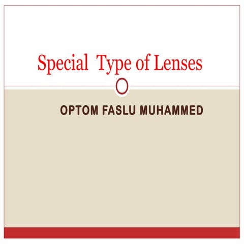 Special  type of lenses