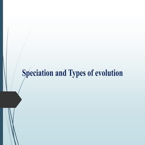 Speciation &amp; types of evolution