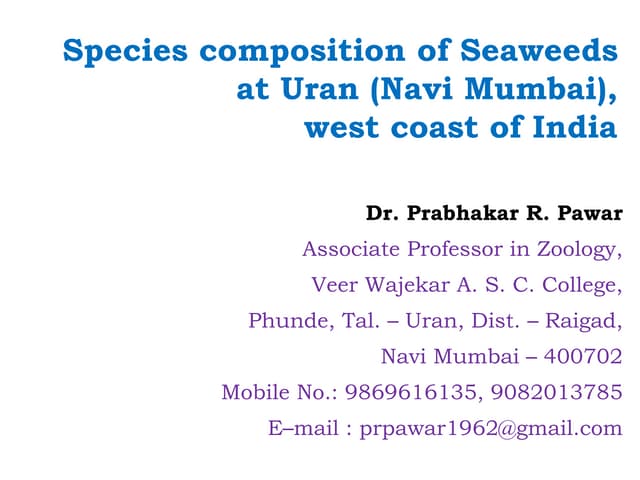 Species composition of Seaweeds at Uran, Navi Mumbai 