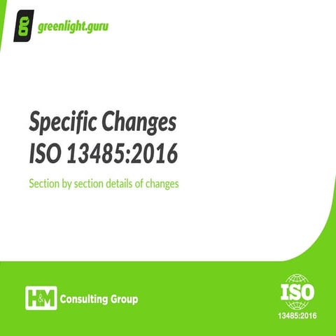 Specific Detailed Changes to the New ISO 13485:2016