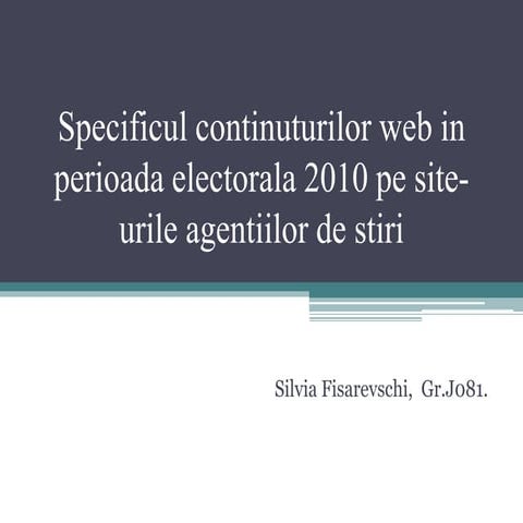 Specificul continuturilor web in perioada electorala 2010 pe