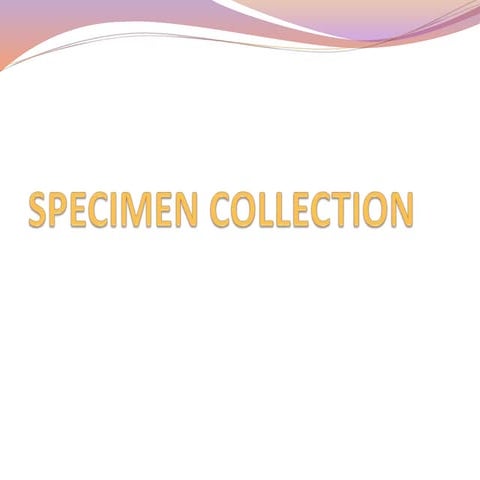 Specimen collections methods used in health care