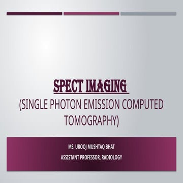 SPECT Imaging Single Photon Emission Computed Tomography.pptx