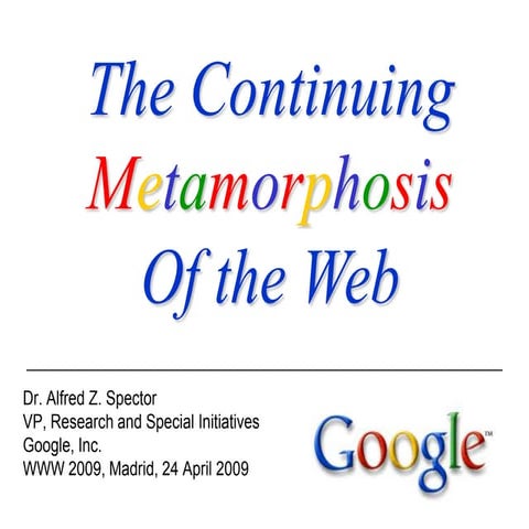 Spector, Alfred Z (Google) The Continuing Metamorphosis of ...