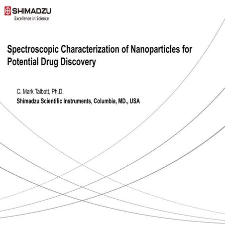 Spectroscopic Characterization of Nanoparticles for Potential Drug Discovery