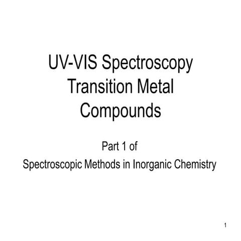 Spectroscopic methods 2018 Part 1 uv vis TM complexes