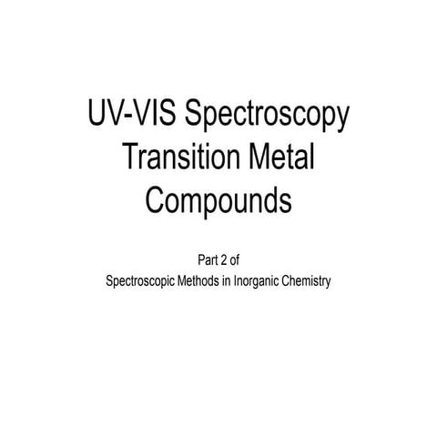 Spectroscopic methods uv vis transition metal complexes
