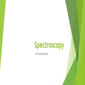 SPECTROSCOPY 1 ANALYSIS BY TALHA SHAHID.pptx
