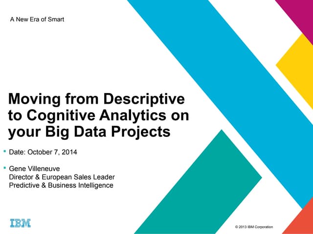 Gene Villeneuve - Moving from descriptive to cognitive analytics