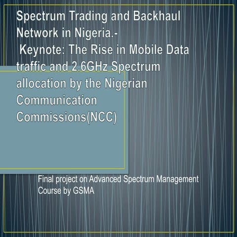 Spectrum trading and backhaul network in nigeria  - GSMA project