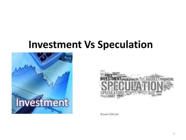Speculation vs investment
