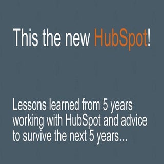 This is the new HubSpot! Lessons le...