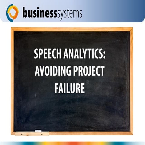 Speech analytics - avoiding project failure