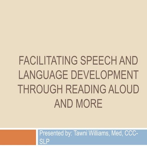 Facilitating Speech and Language Development through Reading Aloud and More