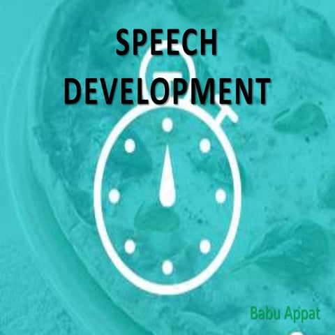 Speech development- Delay and other problems