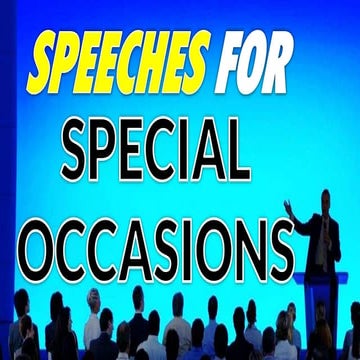 Speeches for Special Occasions