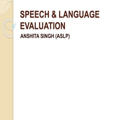 SPEECH & LANGUAGE EVALUATION.pptx