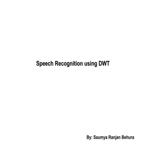 Speech recognition using dwt