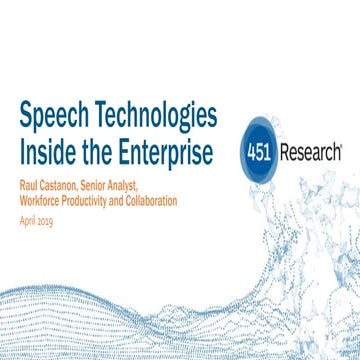 Speech Technologies Inside the Enterprise