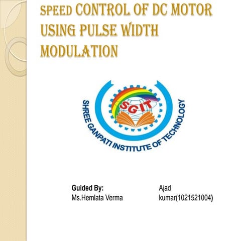 Speed control of dc motor using pulse width modulation