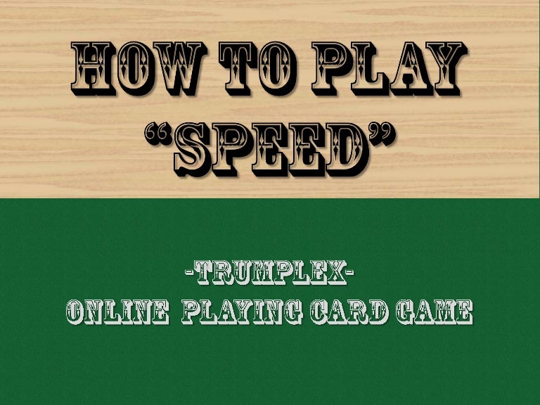 How To Play Speed