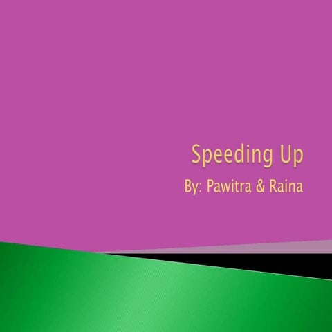 Speeding Up
