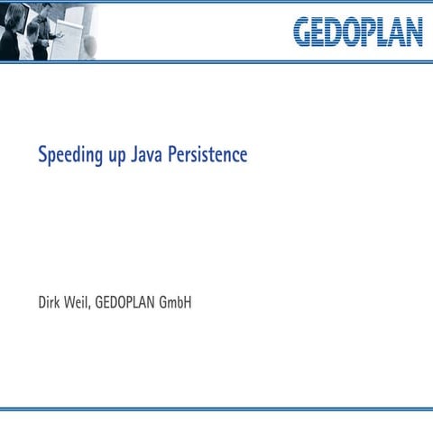 Speeding up Java Persistence