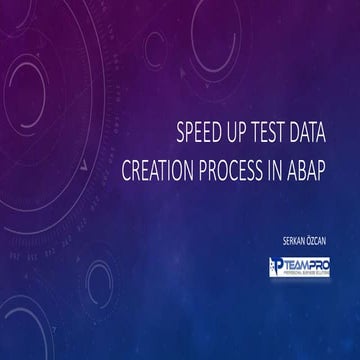 SITIST 2018 Part 2 - Speed up Test Data Creation Process in ABAP
