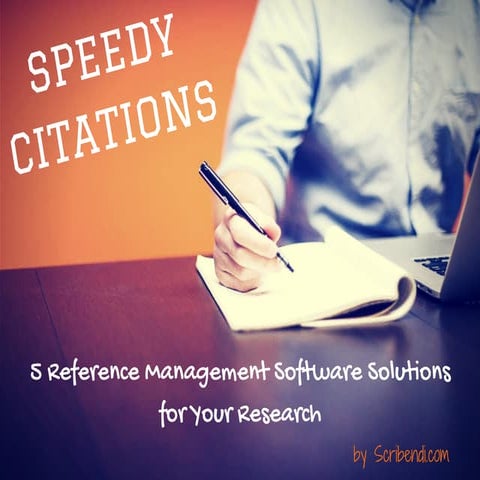 Speedy Citations: 5 Reference Management Software Solutions for Your Research