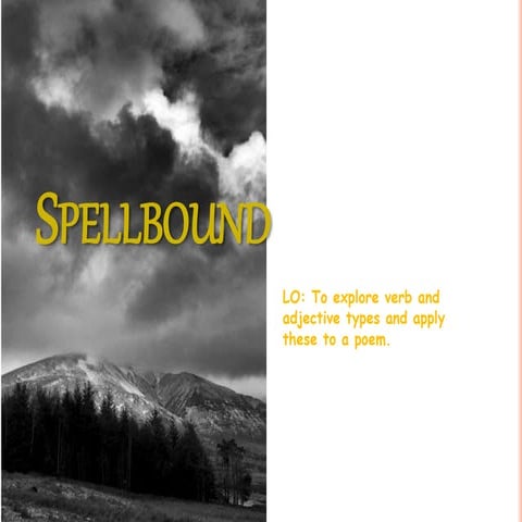 Spellbound verbs and adjectives