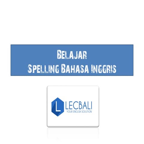 Belajar spelling dalam bahasa inggris 