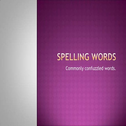 Easily Confused Spelling words