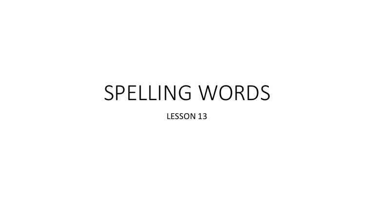 Spelling Words Lesson 13a