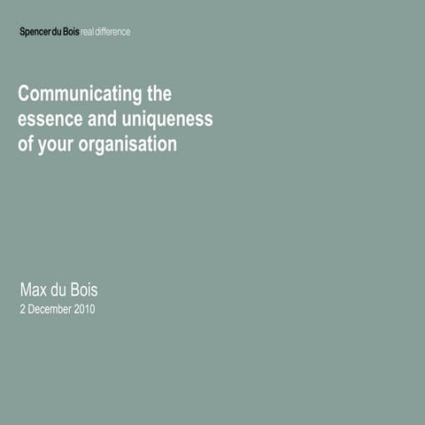 Communicating the essence and uniqueness of your organisation