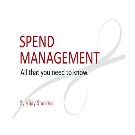 Spend Management   Vijay Sharma