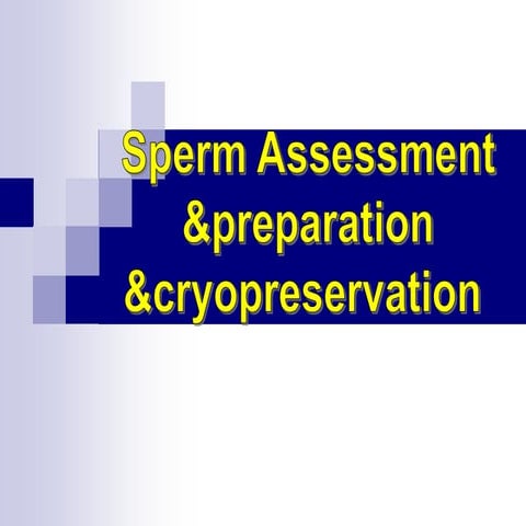 Sperm Assesmen&preparation&cryopreservation.ppt