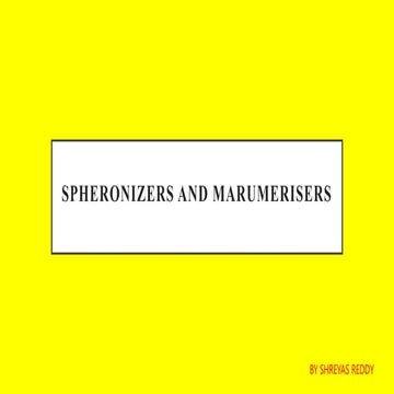 SPHERONIZERS AND MARUMERISERS