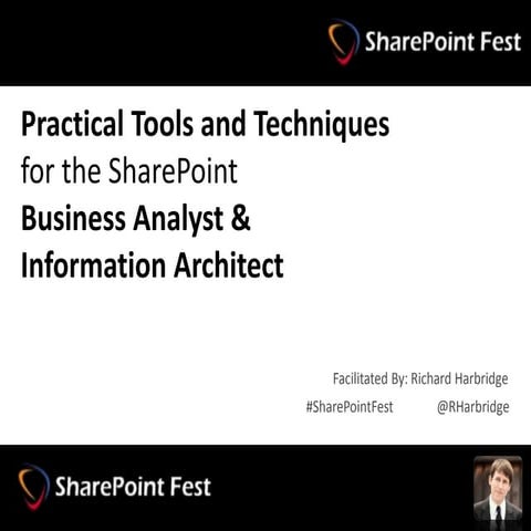 SPFest Chicago - Practical Tools and Techniques for the SharePoint Business A...