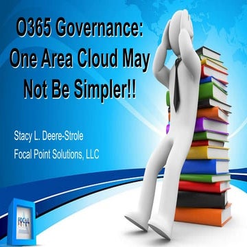 SP Fest Denver - O365 Governance: One Area Cloud May Not Be Simpler