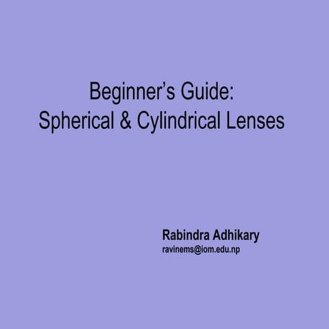 Beginner’s Guide: Spherical & Cylindrical Lenses