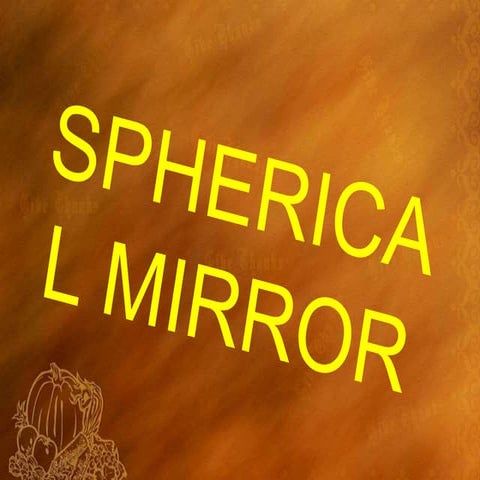 Spherical mirror by Kshitiz Rai