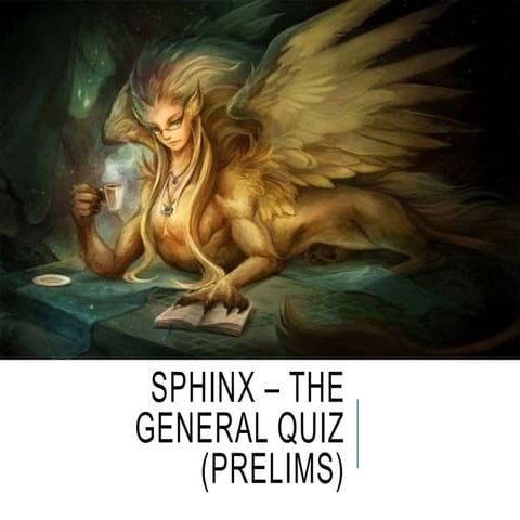 Sphinx   prelims (general quiz)
