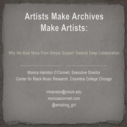 Artists Make Archives Make Artists Pptx Music Entertainment
