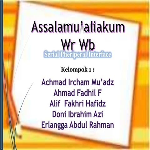 Serial Peripheral Interface ( SPI )